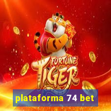 plataforma 74 bet